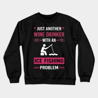 Wine Drinker Ice Fishing Crewneck Sweatshirt